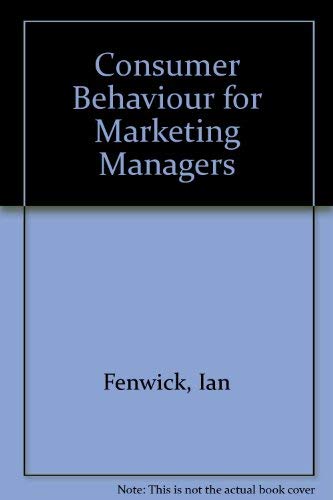 Imagen de archivo de Consumer Behavior for Marketing Managers a la venta por BookHolders