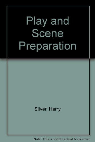 Beispielbild fr Play and Scene Preparation : A Workbook for Actors and Directors zum Verkauf von Better World Books