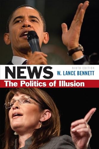 9780205082414: News: The Politics of Illusion (9th Edition)