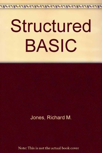 Structured Basic (9780205082711) by Jones, Richard M.