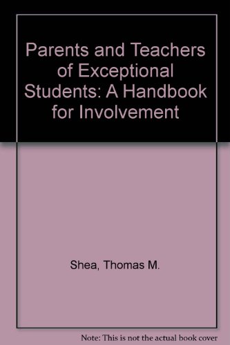 Imagen de archivo de Parents and Teachers of Exceptional Students: A Handbook for Involvement a la venta por Modetz Errands-n-More, L.L.C.