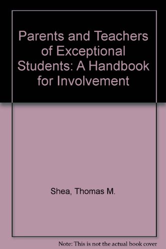 Stock image for Parents and Teachers of Exceptional Students: A Handbook for Involvement for sale by Modetz Errands-n-More, L.L.C.