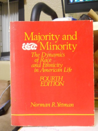 Stock image for Majority and Minority: The dynamics of race and ethnicity in American life for sale by THE OLD LIBRARY SHOP