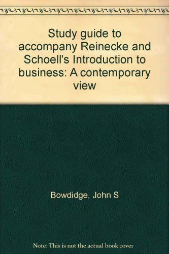 Beispielbild fr Study guide to accompany Reinecke and Schoell's Introduction to business: A contemporary view zum Verkauf von Wonder Book