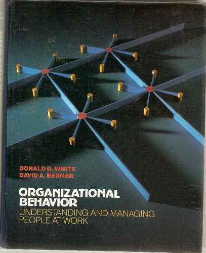 Organizational Behavior (9780205086474) by Donald D. White