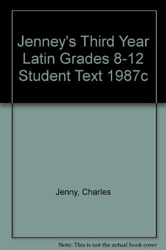 Stock image for JENNEY'S THIRD YEAR LATIN GRADES 8-12 STUDENT TEXT 1987C for sale by Gulf Coast Books