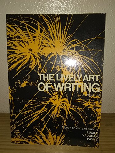 Beispielbild fr The Lively Art of Writing zum Verkauf von Hawking Books