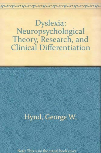 Dyslexia: Neuropsychological Theory, Research, and Clinical Differentiation (9780205101177) by George W. Hynd; Morris Cohen