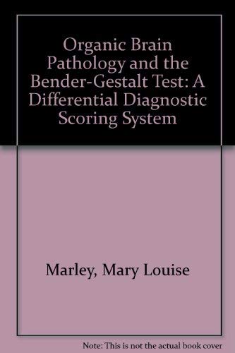 Beispielbild fr Organic Brain Pathology and the Bender-Gestalt Test: A Differential Diagnostic Scoring System zum Verkauf von Dunaway Books