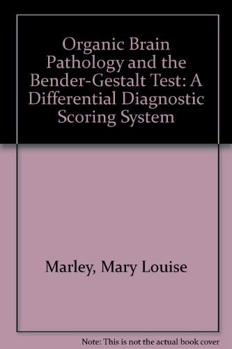 Stock image for Organic Brain Pathology and the Bender-Gestalt Test: A Differential Diagnostic Scoring System for sale by Dunaway Books