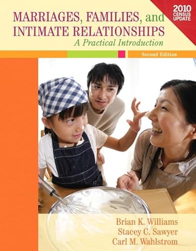 Marriages, Families, and Intimate Relationships Census Update + Myfamilylab With Pearson Etext (9780205101795) by Williams, Brian K.; Sawyer, Stacey C.; Wahlstrom, Carl M.