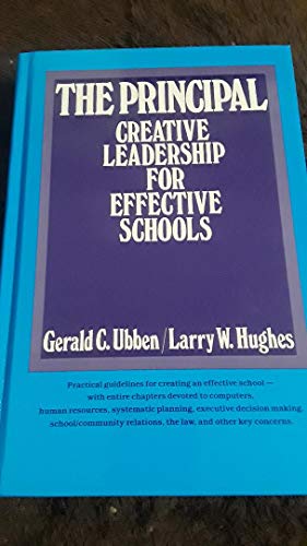 Stock image for The Principal: Creative Leadership for Effective Schools for sale by dsmbooks