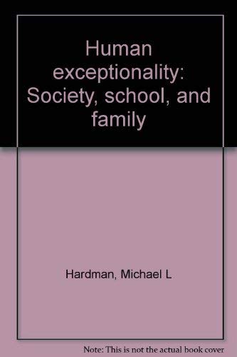 9780205103485: Human exceptionality: Society, school, and family [Hardcover] by Hardman, Mic...