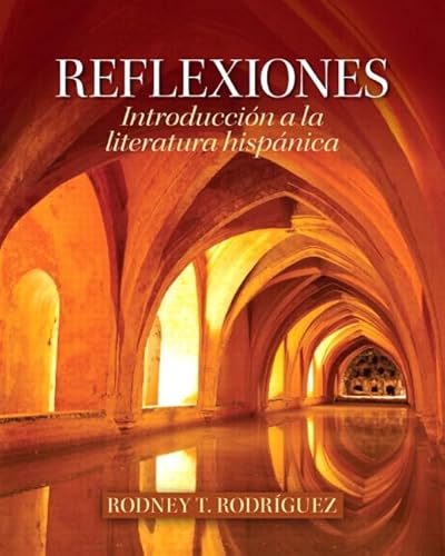 Stock image for Reflexiones: Introducci�n a la literatura hisp�nica for sale by Indiana Book Company