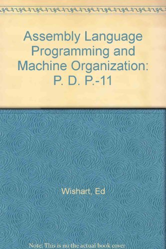 9780205104772: Assembly Language Programming and Machine Organization