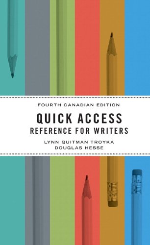 Quick Access: Reference for Writers, Fourth Canadian Edition with MyCanadianCompLab (4th Edition) (9780205109333) by Troyka, Lynn Q.; Hesse, Doug; Strom, Cy