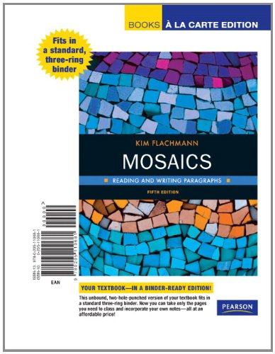 Mosaics: Reading and Writing Paragraphs, Books a la Carte Edition (5th Edition) (9780205110681) by Flachmann, Kim