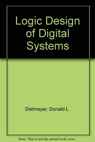 9780205112944: Logic Design of Digital Systems