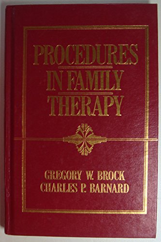 Procedures in Family Therapy (9780205113101) by Brock, Gregory W.; Barnard, Charles P.