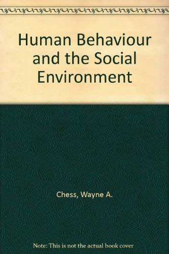 Human behavior and the social environment: A social systems model (9780205113705) by Wayne A. Chess----Julia M. Norlin