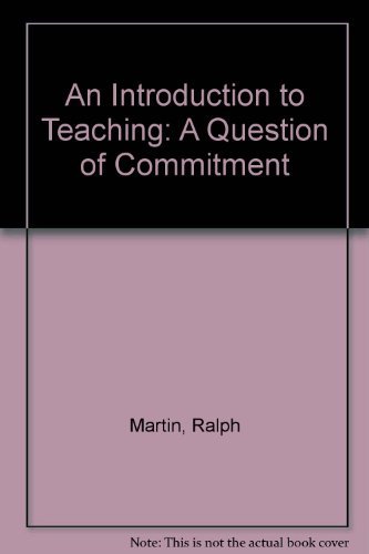 Stock image for An Introduction to Teaching. a Question of Commitment for sale by Ken Jackson