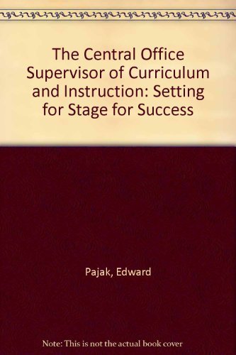 Stock image for The Central Office Supervisor of Curriculum and Instruction: Setting for Stage for Success for sale by WorldofBooks