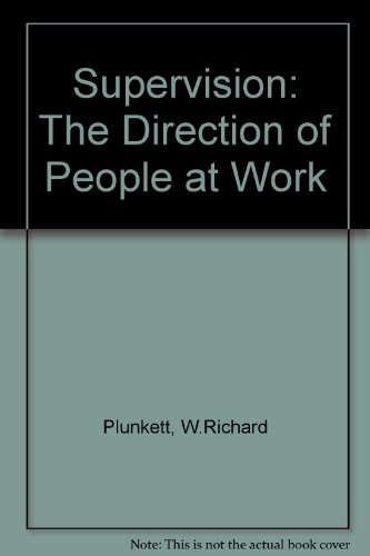 Beispielbild fr Supervision: The Direction of People at Work zum Verkauf von Top Notch Books