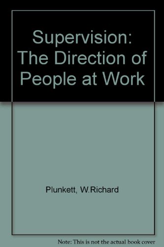 Stock image for Supervision: The Direction of People at Work for sale by Top Notch Books