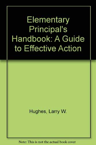 9780205118205: The Elementary Principal's Handbook: A Guide to Effective Action