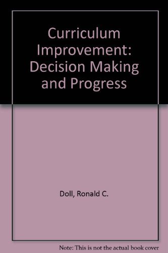 9780205118519: Curriculum Improvement: Decision Making and Progress