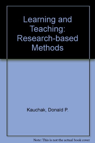 Learning and Teaching: Research Based Methods (9780205118922) by Paul D. Eggen