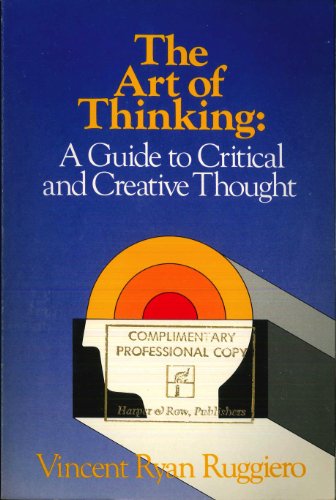 9780205119387: The Art of Thinking: A Guide to Critical and Creative Thought: United States Edition