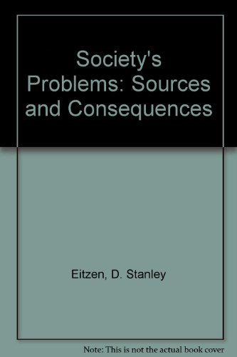 Stock image for Society's Problems: Sources and Consequences for sale by BOOK'EM, LLC