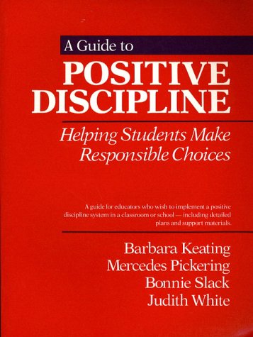 Imagen de archivo de A Guide to Positive Discipline : Helping Students Make Responsible Choices a la venta por Better World Books