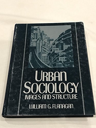 Stock image for Urban Sociology : Images and Structure for sale by Better World Books: West