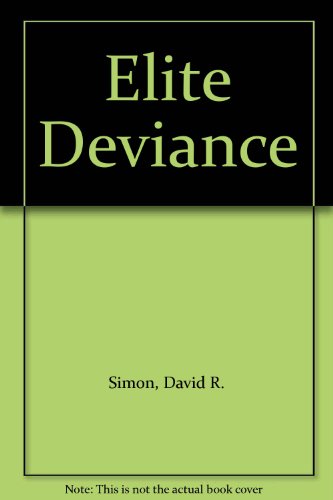 Stock image for Elite Deviance for sale by POQUETTE'S BOOKS
