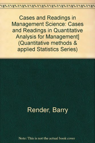 Stock image for Cases and Readings in Management Science (Quantitative Methods and Applied Statistics Series) for sale by Irish Booksellers