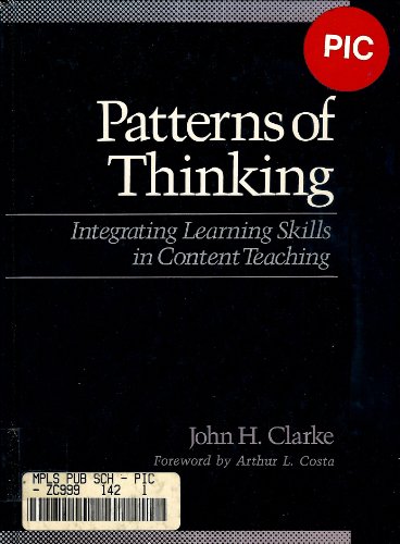 Patterns of Thinking: Integrating Learning Skills in Content Teaching (9780205123612) by John H. Clarke