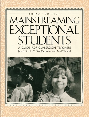 Mainstreaming Exceptional Students: A Guide for Classroom Teachers (9780205123773) by Schulz, Jane B.