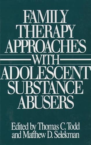 Stock image for Family Therapy Approaches with Adolescent Substance Abusers for sale by Better World Books