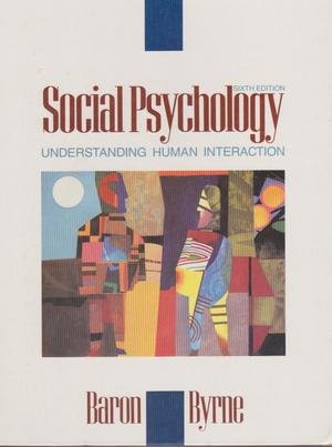 Imagen de archivo de Social Psychology : Understanding Human Interaction a la venta por Better World Books