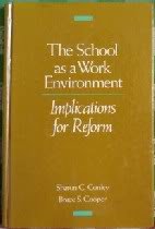 Beispielbild fr The School As a Work Environment : Implications for Reform zum Verkauf von Vashon Island Books