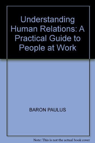 Imagen de archivo de Understanding Human Relations: A Practical Guide to People at Work a la venta por HPB-Red