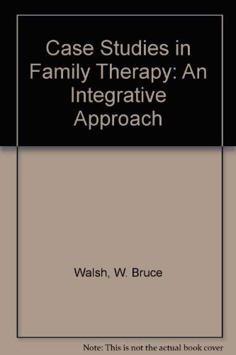 Case Studies in Family Therapy: An Integrative Approach