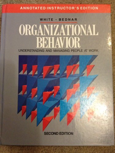 9780205128525: Organizational Behavior: Understanding and Managing People at Work (Annotated Instructor's Edition)