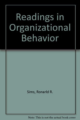 Readings in Organizational Behavior (9780205128570) by Sims, Ronarld R.; White, Donald D.