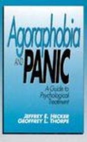 Stock image for Agoraphobia and Panic: A Guide to Psychological Treatment for sale by The Book House, Inc.  - St. Louis