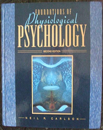 Stock image for Foundations of Physiological Psychology for sale by Better World Books