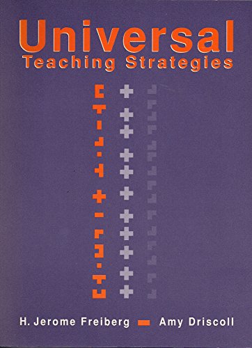 Universal Teaching Strategies (9780205131976) by H. Jerome Freiberg; Amy Driscoll; Jerome Frieberg
