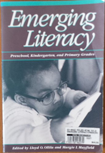 Emerging Literacy : Preschool, Kindergarten, and Primary Grades